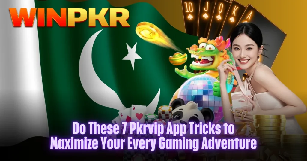 7-Pkrvip-App-Tricks